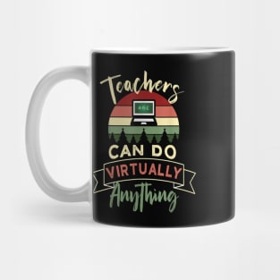 Distance Learning Teachers Can Do Virtually Anything Funny Mug